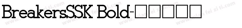 BreakersSSK Bold字体转换